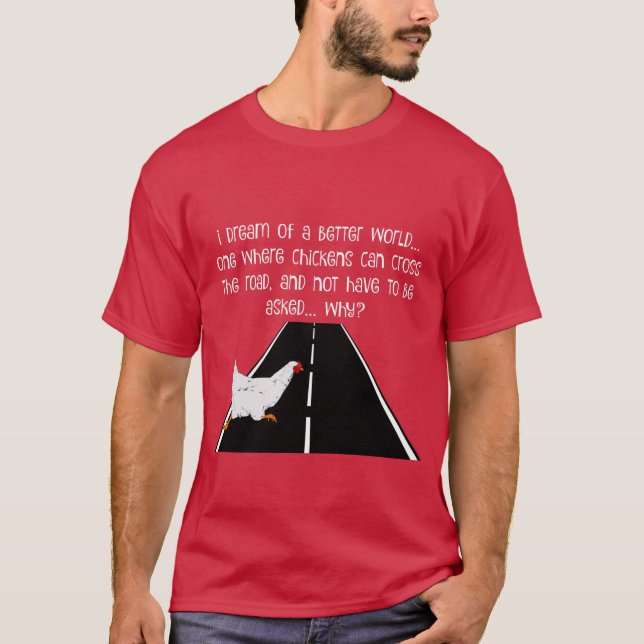 Camiseta ¿divertido-T por qué hizo la cruz del pollo el (Anverso)