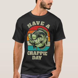 Camiseta Divertido Ten Un Día De Crappie Retro Pesca Sarcás