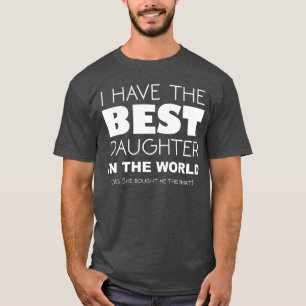Camiseta Divertido Tengo la mejor hija del mundo retro