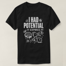 Camiseta Divertido Tenía Potencial Se Venció Unisex