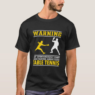 Camiseta Divertido Tenis De Mesa Diciendo. Cita del jugador