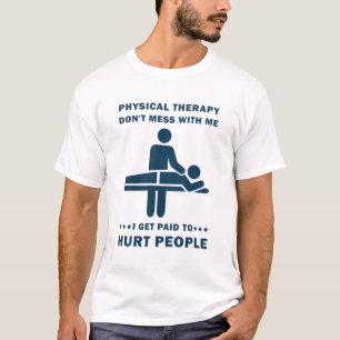 Camiseta Divertido terapeuta de regalo de terapia física PT