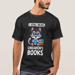 Camiseta Divertido Todavía Leo Libros Infantiles Amante De