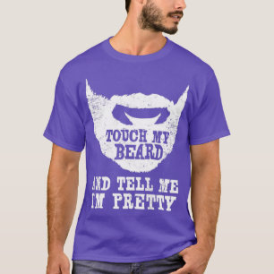 Camiseta Divertido Toque Mi Barba Y Dígame Que Mi Bonito Re
