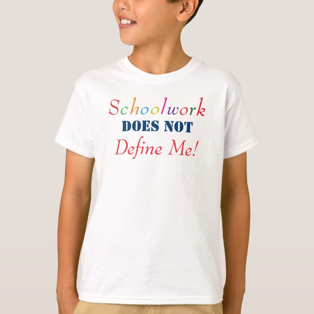 Camiseta Divertido trabajo escolar no me define (Anverso)