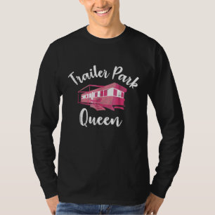 Camiseta Divertido Trailer Park Queen Rural O Camping Gear