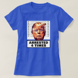 Camiseta Divertido Trump arrestado cuatro veces