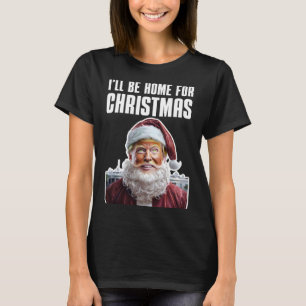 Camiseta Divertido Trump Estaré en casa para Navidades Dive