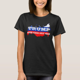 Camiseta Divertido "Trump. Haciendo que Rusia vuelva a ser