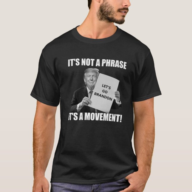 Camiseta Divertido Trump Vamos Brandon No es una fase (Anverso)