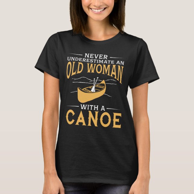 Camiseta Divertido una mujer mayor con una canoa (Anverso)