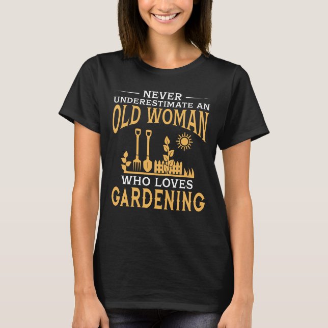 Camiseta Divertido una mujer mayor que ama el cultivar un (Anverso)