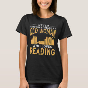 Camiseta Divertido una mujer mayor que ama el leer