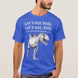 Camiseta Divertido Vamos a Comer La puntuación salva vidas 