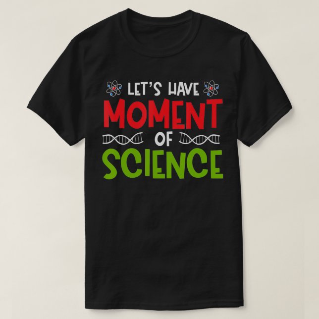 Camiseta Divertido Vamos a tener un momento de ciencia (Diseño del anverso)