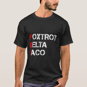 Camiseta Divertido Vamos Taco Shirt Foxtrot Delta Taco 1