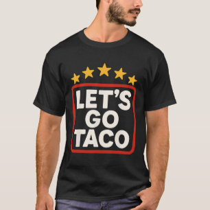 Camiseta Divertido Vamos Taco Taco Chicken para las mujeres