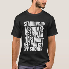 Camiseta Divertido Viaje De Pie Tan Pronto Como El Avión