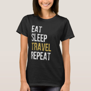 Camiseta Divertido viajero Eat Sleep Travel Repetir 2