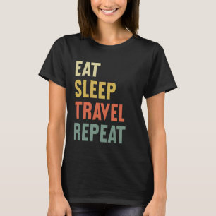 Camiseta Divertido Viajero Viajero Viajero Comer Sleep Trav