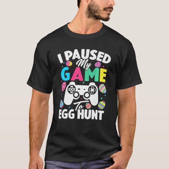 Camiseta Divertido Videojuego De Pascua, Detuve Mi Juego Pa (Anverso)