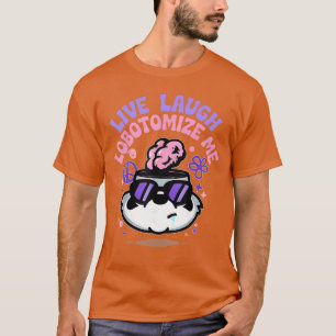 Camiseta Divertido Vivo Ríe Lobotomízame Meme Lobotomía Hum
