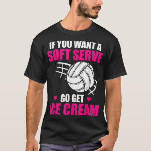 Camiseta Divertido voleibol si quieres un servicio suave, v
