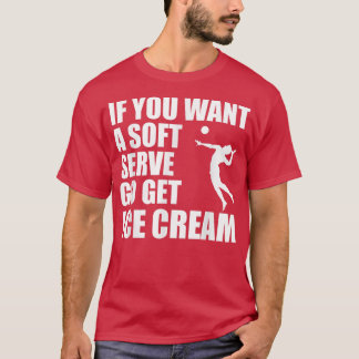 Camiseta Divertido voleibol si quieres un servicio suave ve