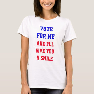 Camiseta Divertido voto político para mí te daré una sonris