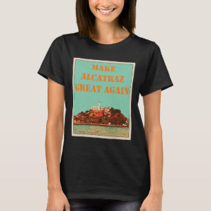 Camiseta Divertido vuelve a hacer grande a Alcatraz Trump 3