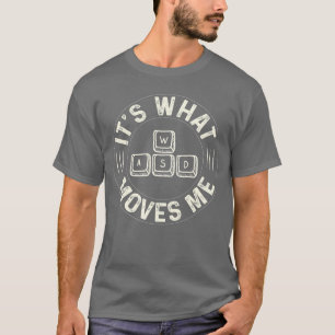 Camiseta Divertido WASD Es Lo Que Me Mueve para amante de l