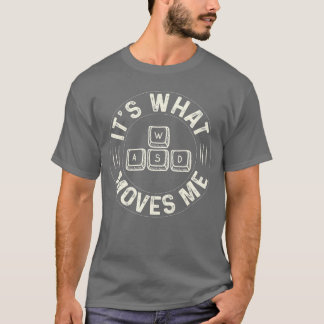 Camiseta Divertido WASD Es Lo Que Me Mueve para amante de l
