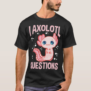 Camiseta Divertido y Gracioso Preguntas de Ajolote Pez Anda