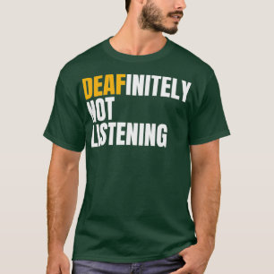 Camiseta Divertido y sordo audición para la toma de concien