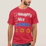 Camiseta Divertido y travieso Festival de Hanukkah judío de<br><div class="desc">Divertido Chiste de Navidades del Festival Judío de Hanukkah de Niza .</div>