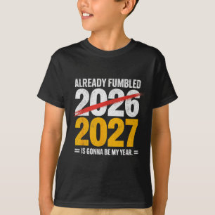 Camiseta Divertido ya falló 2026 2027 va a ser mi año humo