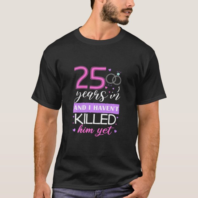 Camiseta Divertidos 25 años después, no lo he matado todaví (Anverso)