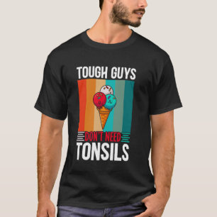 Camiseta Divertidos chicos no necesitan tonís tonsilectomía