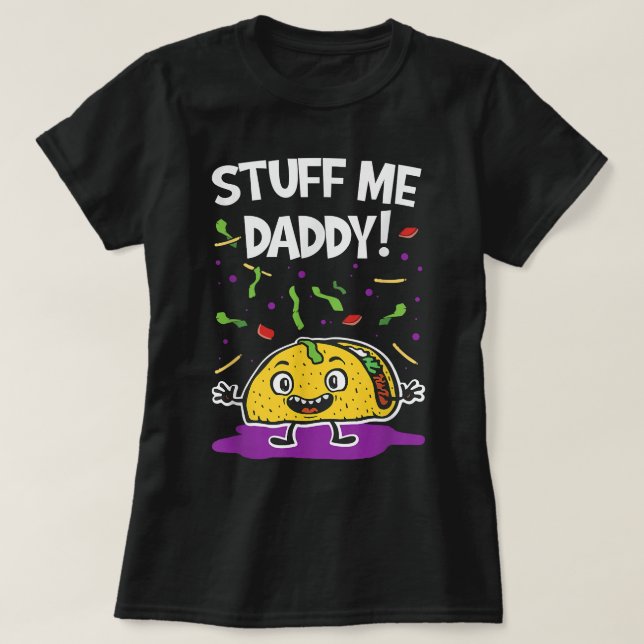 Camiseta Divertidos Chistes adultos sucios me hacen Tacos F (Diseño del anverso)