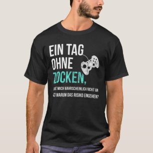 Camiseta Divertidos dichos de juegos para jugadores - Un dí