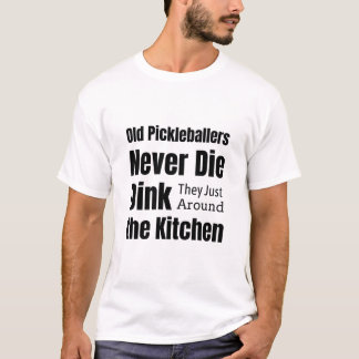 Camiseta divertidos dichos de pickleball