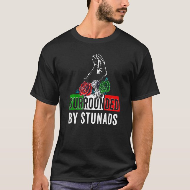 Camiseta Divertidos dichos italianos rodeados de Stunads It (Anverso)