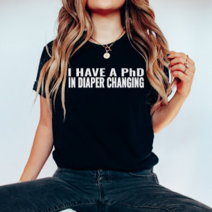 Camiseta Divertidos dichos, tengo doctorado en cambio de pa