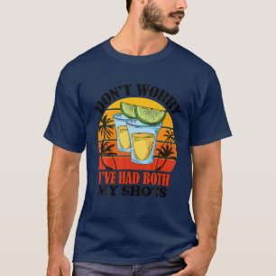 Camiseta Divertidos dos disparos Tequila no se preocupe por