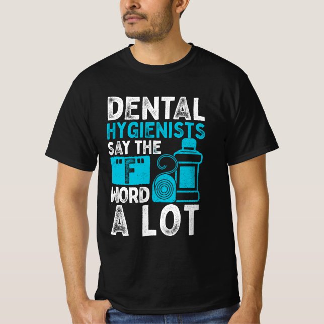 Camiseta Divertidos higienistas dentales dicen que la palab (Anverso)