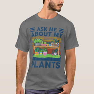 Camiseta Divertidos jardineros me preguntan por mis plantas