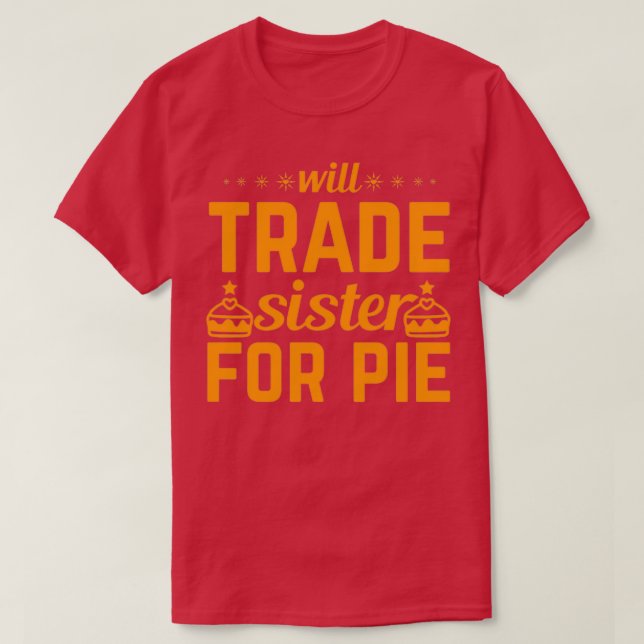 Camiseta divertidos regalos de acción de gracias Will Trade (Diseño del anverso)