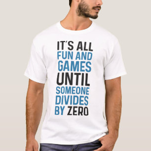 Camiseta Dividir por cero no es un juego