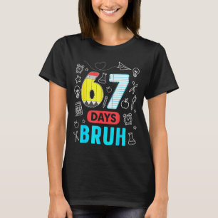 Camiseta Diviértete 67 Días Hermano Seis Siete Meme Maestro
