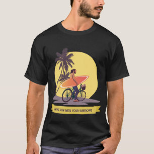 Camiseta Diviértete Con Tu Tabla De Surf Retro Surfista Bic
